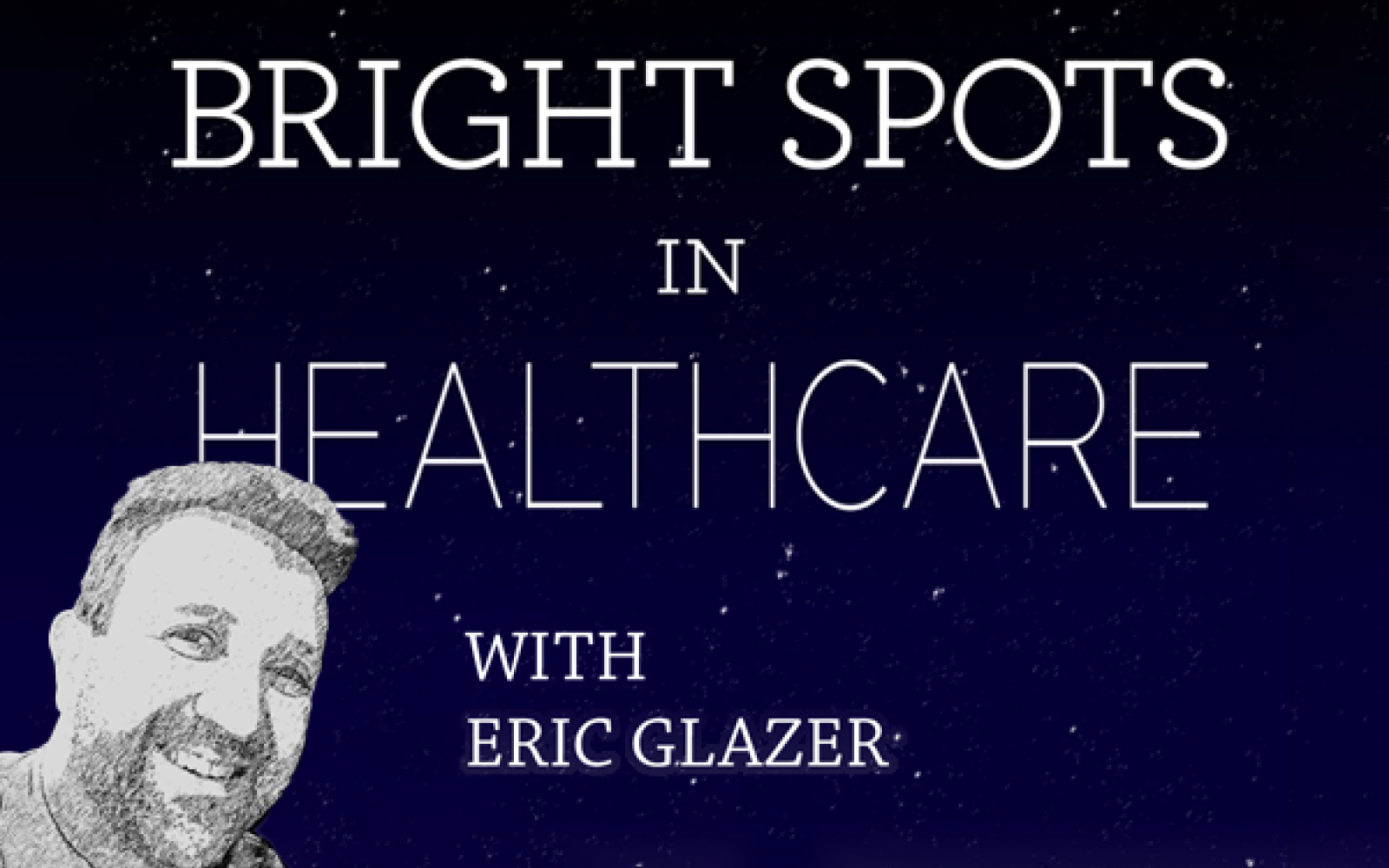 Bright Spots in Healthcare