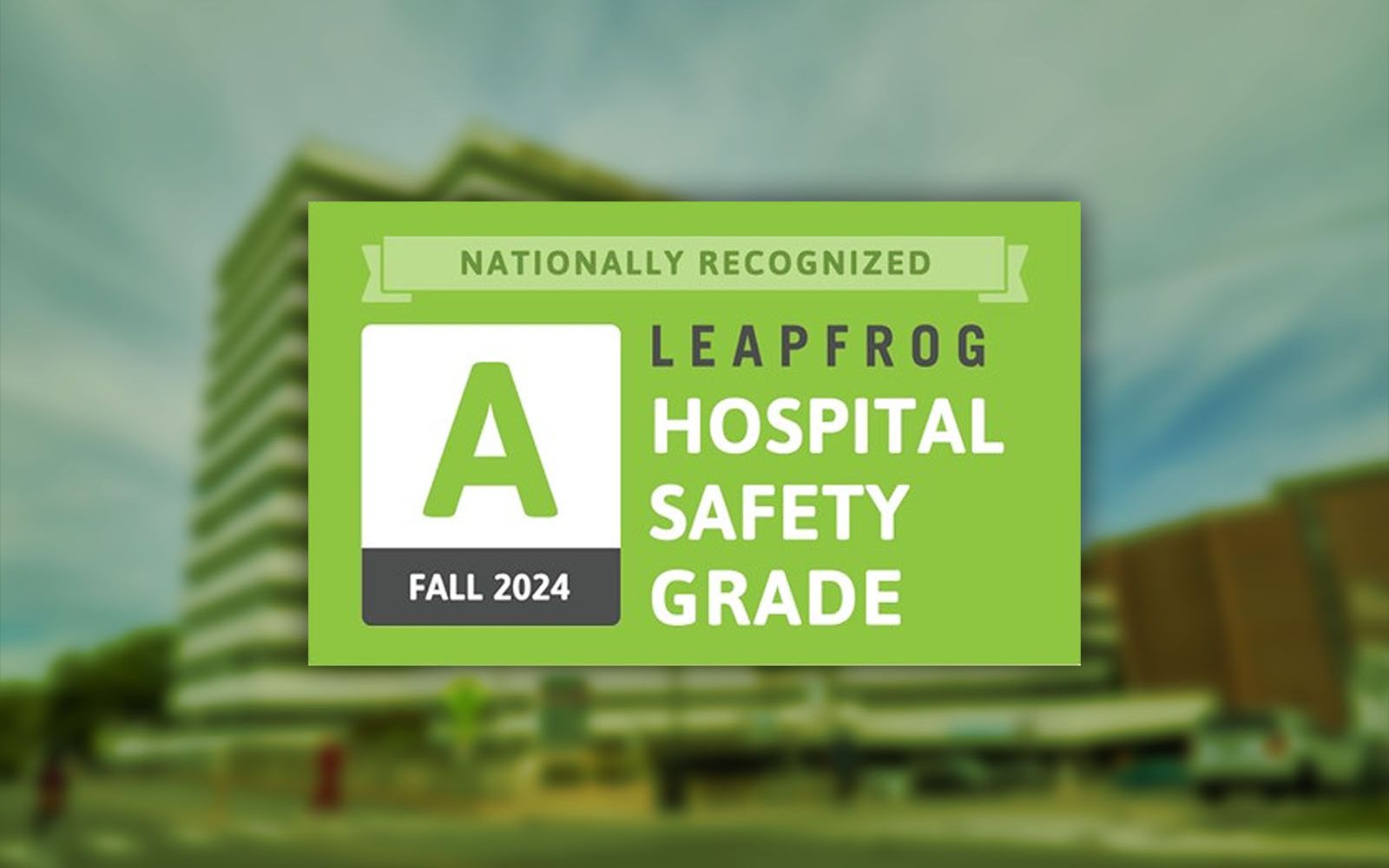 Nashville General Hospital Earns An ‘A’ Hospital Safety Grade from The Leapfrog Group